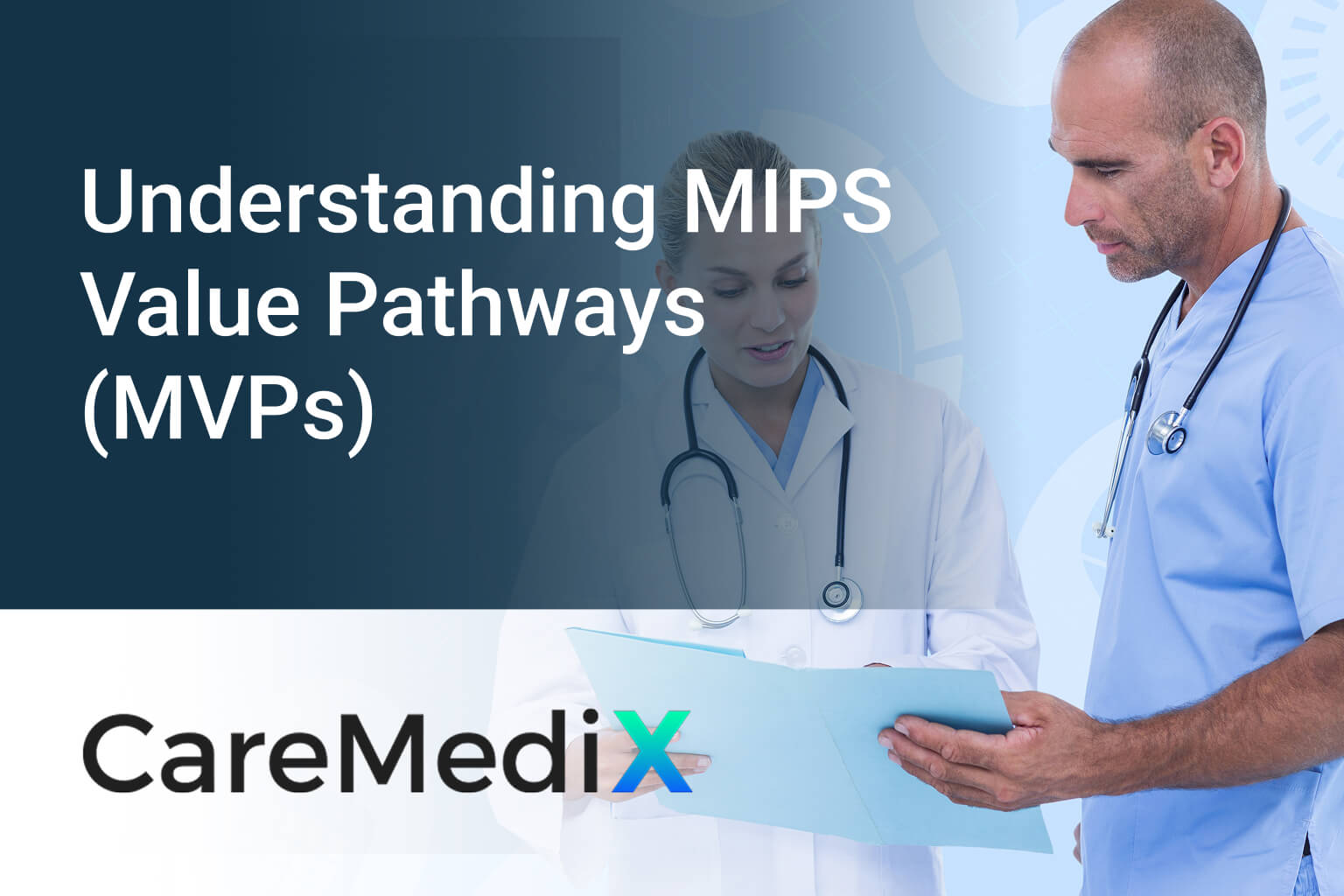 Understanding MIPS Value Pathways (MVPs)