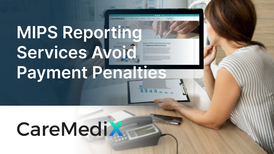 MIPS Reporting Services-CareMediX